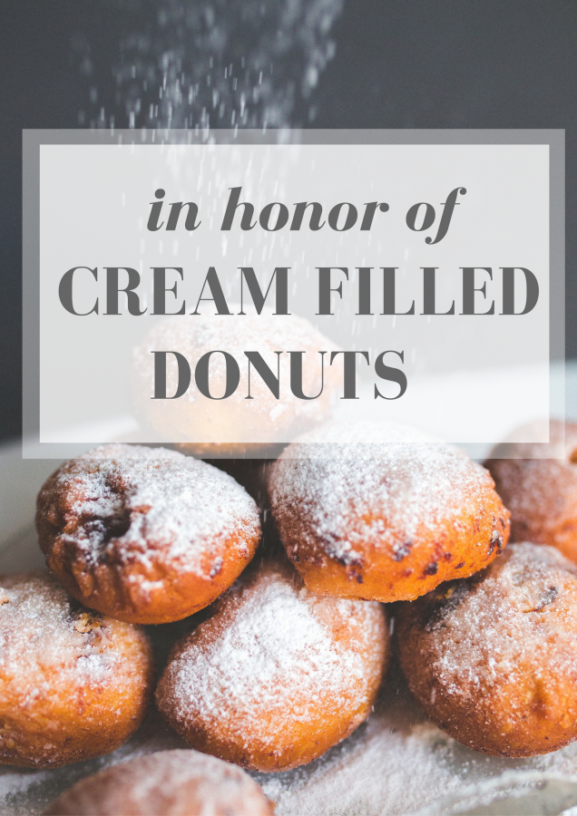 In+Honor+of+Cream+Filled+Donuts