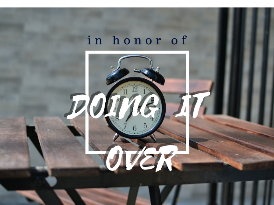 In+Honor+of+Doing+it+Over