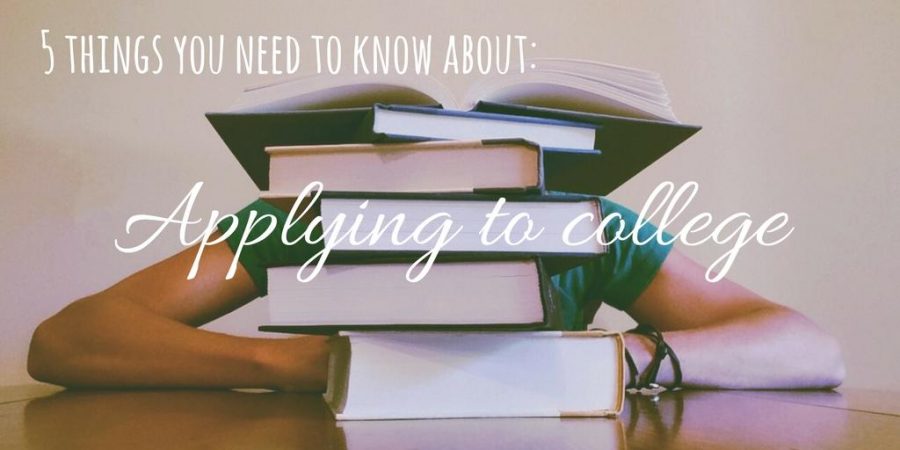 5 Things You Need to Know About: Applying to College