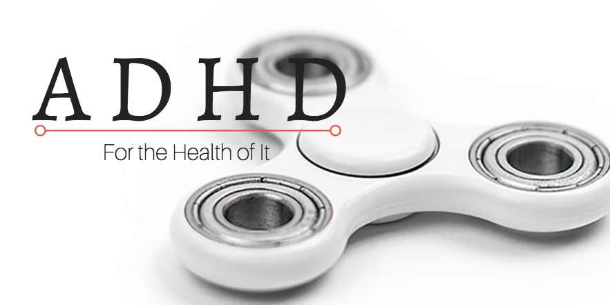 For the Health of It: ADHD 1