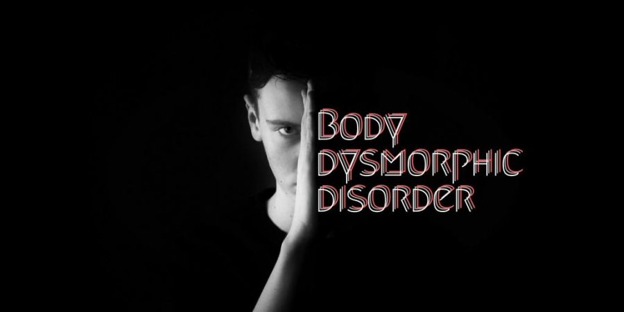 For the Health of It: Body Dysmorphic Disorder