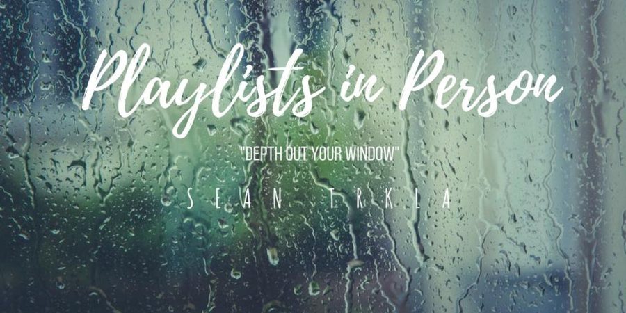 Playlists in Person: Depth Out Your Window