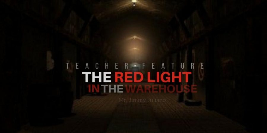 Teacher Feature: The Red Light in the Warehouse