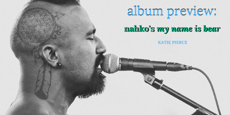 Album+Preview%3A+Nahko%E2%80%99s+Unique+My+Name+Is+Bear