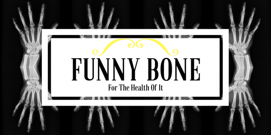For the Health of It: The Funny Bone