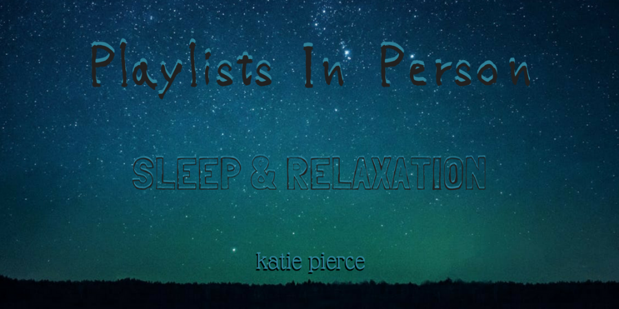 Playlists in Person: Relaxation and Sleep