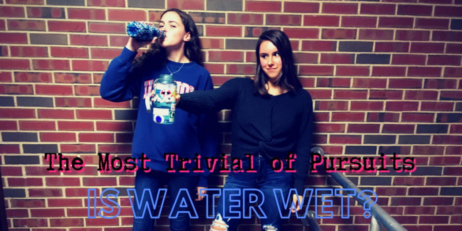 The Most Trivial of Pursuits: Is Water Wet?