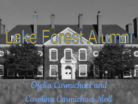 Lake Forest Alumni: Ofelia Carmichael & Carolina Carmichael Moll