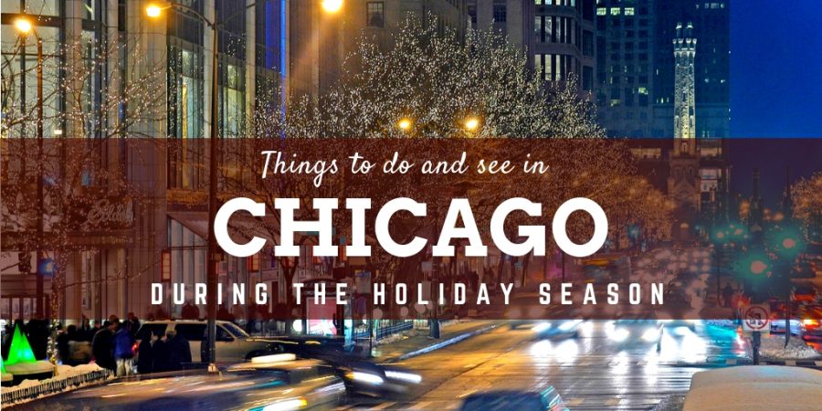 Things To Do in Chicago During the Holiday Season