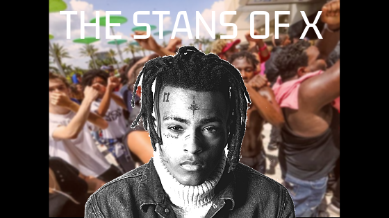 The Stans and Public Perception of XXXTentacion