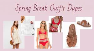 Spring Break Outfit Dupes