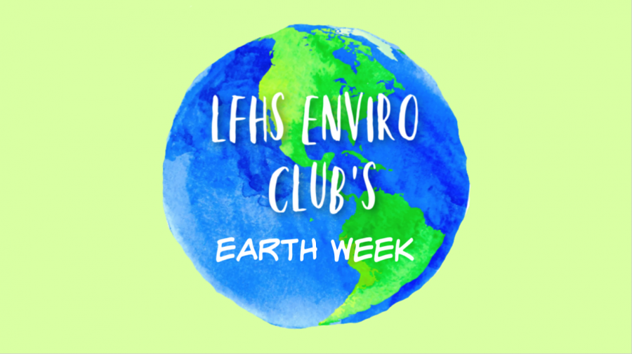 Enviro Club brings Earth Week to LFHS