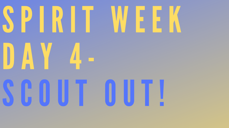 Spirit Week Day 4: Scout Out!