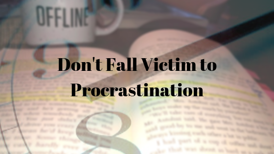 A Master Procrastinator’s Guide on How to Not Procrastinate