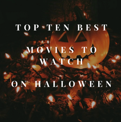Top Ten Best Movies to Watch on Halloween