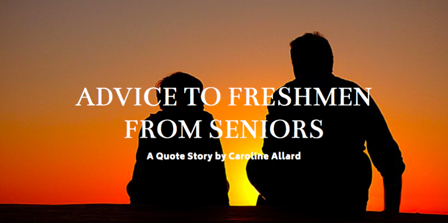 Advice+to+Freshmen+from+Seniors