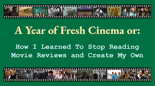 A Year of Fresh Cinema