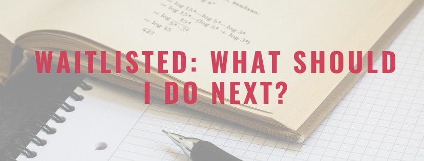 Waitlisted: What Do You Do Next?