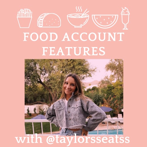 Food Account Features: taylorsseatss
