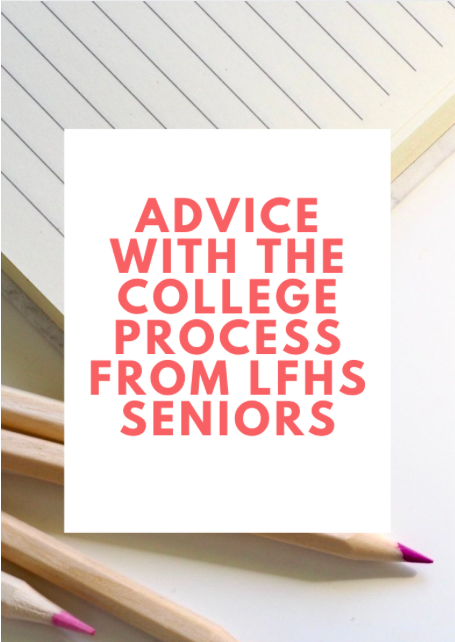 Advice With The College Process From LFHS Seniors