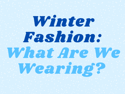 Winter Fashion: What Are We Wearing?