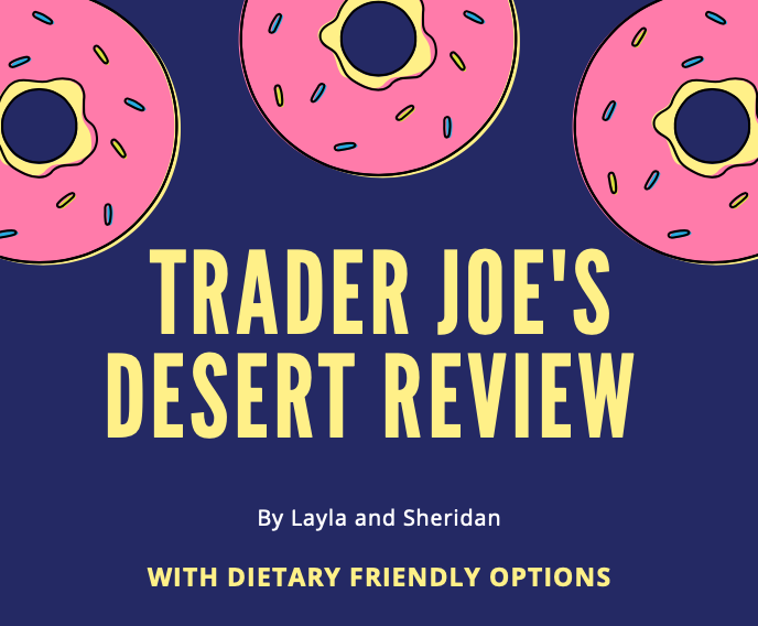 Trader Joes-  Dietary Friendly Desserts