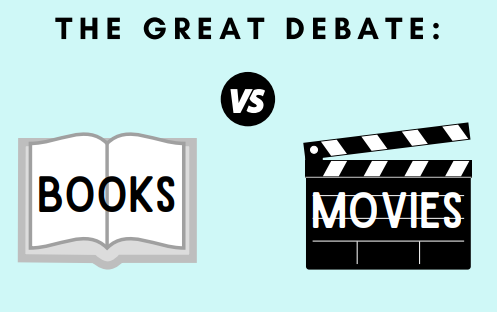 The Great Debate: Book or Movie