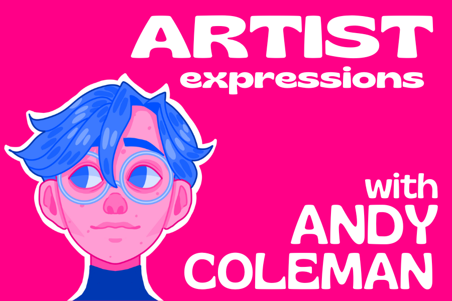 Artist Expressions: with Andy Coleman