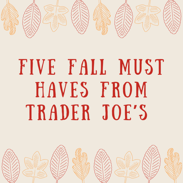 Trader Joes Must-Have Fall Items
