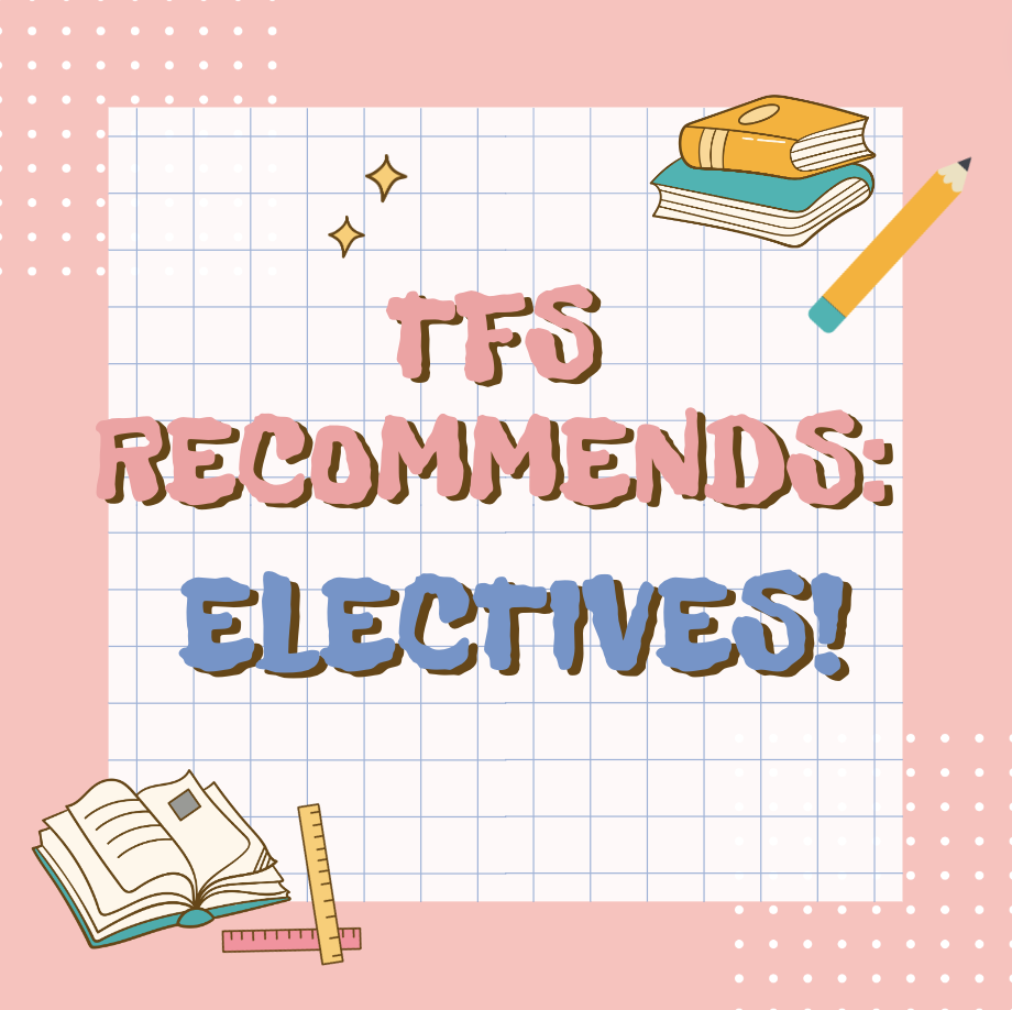 TFS Recommends: Electives Based on Different Interests
