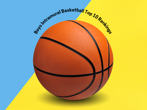 Boys Intramural Basketball  Top 10 Rankings