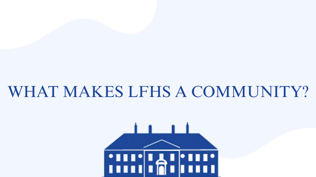 What makes LFHS a community?